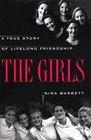 The Girls A True Story of Lifelong Friendship