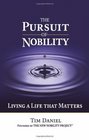 The Pursuit of Nobility Living a Life That Matters