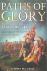 Paths of Glory The Life and Death of General James Wolfe