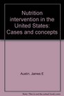 Nutrition intervention in the United States Cases and concepts