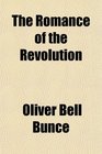 The Romance of the Revolution