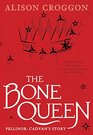 The Bone Queen Pellinor Cadvans Story