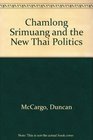 Chamlong Srimuang and the New Thai Politics