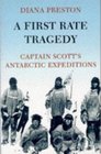 A first rate tragedy Captain Scott's Antarctic expeditions