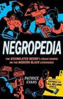 Negropedia: The Assimilated Negro's Crash Course on the Modern Black Experience