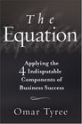 The Equation Applying the 4 Indisputable Components of Business Success