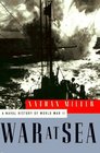 WAR AT SEA  A Naval History of World War II