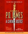 A Certain Justice (Adam Dalgliesh, Bk 10) (Audio CD) (Unabridged)