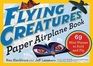 Flying Creatures Paper Airplane Book 69 Mini Planes to Fold and Fly