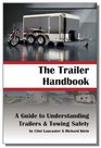 The Trailer Handbook A Guide to Understanding Trailers and Towing Safety