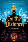 Go the Distance A Twisted Tale