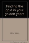 Finding the gold in your golden years