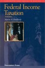 Chirelstein's Federal Income Taxation A Law Student's Guide to the Leading Cases and Concepts