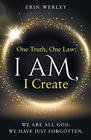 One Truth One Law I Am I Create