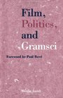 Film Politics and Gramsci