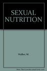 Sexual Nutrition The Lover's Diet