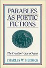 Parables as Poetic Fictions The Creative Voice of Jesus