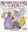 Storytelling for the Fun of It A Handbook for Children