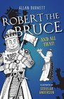 Robert the Bruce and All That