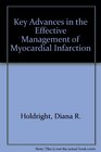 Key Advances in the Effective Management of Myocardial Infarction