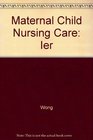 Maternal Child Nursing Care Ier