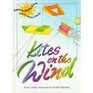 Kites on the Wind EasyToMake Kites That Fly Without Sticks