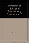 The Diversity of Bacterial Respiratory Systems Volume 2