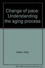 Change of pace Understanding the aging process