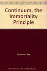 Continuum the Immortality Principle