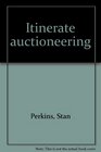 Itinerate Auctioneering
