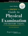 Bates' Guide to Physical Examination and History Taking Tenth Edition International Edition