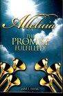 AlleluiaThe Promise Fulfilled