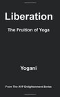 Liberation  The Fruition of Yoga