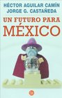 Un futuro para Mexico / A Future for Mexico