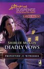 Deadly Vows (Protecting the Witnesses, Bk 4) (Love Inspired Suspense, No 192) (Larger Print)