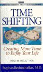 Time Shifting  Creating More Time to Enjoy Your Life