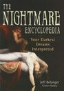 The Nightmare Encyclopedia Your Darkest Dreams Interpreted