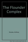 The Flounder Complex