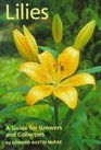 Lilies A Guide for Growers and Collectors