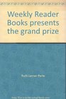 Weekly Reader Books Presents The Grand Prize