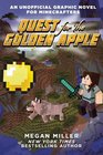 Quest for the Golden Apple An Unofficial Graphic Novel for Minecrafters