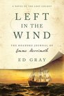 Left in the Wind A Novel of the Lost Colony The Roanoke Journal of Emme Merrimoth