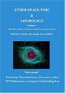 Ether spacetime and cosmology modern ether concepts relativity and geometry