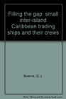 Filling the gap small interisland Caribbean trading ships and their crews