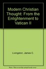 Modern Christian Thought From the Enlightenment to Vatican II