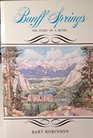 Banff Springs the Story of a Hotel