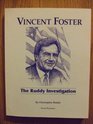 Vincent Foster The Ruddy Investigation