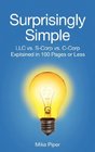 Surprisingly Simple LLC vs SCorp vs CCorp Explained in 100 Pages or Less