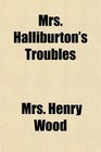 Mrs Halliburton's Troubles