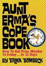 Aunt Erma's Cope Book How To Get From Monday To Friday  In 12 days